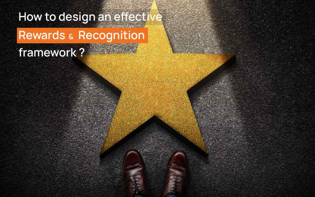 How to design an effective Rewards and Recognition framework?
