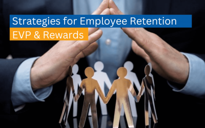 Strategies for Employee Retention: EVP & Rewards