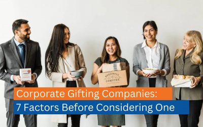 Corporate Gifting Companies: 7 Factors Before Considering One