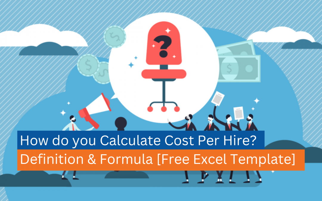 How do you Calculate Cost Per Hire? Definition & Formula [Excel Template]