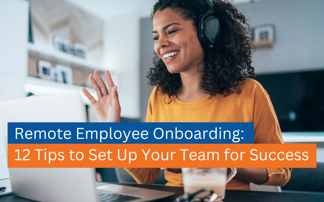 Remote Employee Onboarding: 12 Tips to Set Up Your Team for Success featured image