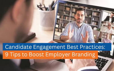 Candidate Engagement Best Practices: 9 Tips to Boost Employer Branding