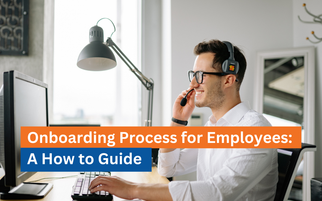 Onboarding Process for Employees: A How to Guide
