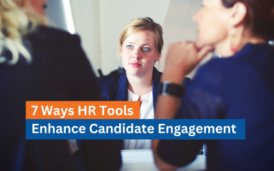 7 Ways HR Tools Enhance Candidate Engagement