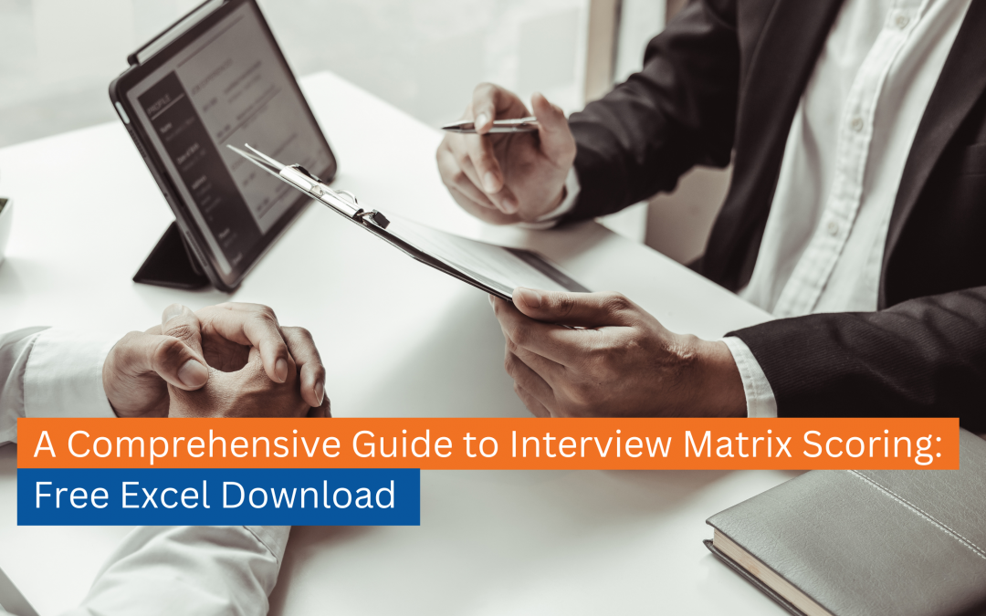 A Comprehensive Guide to Interview Matrix Scoring: Free Excel Download