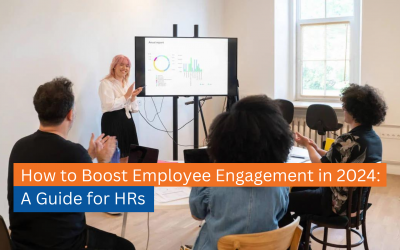 How to Boost Employee Engagement in 2024: A Guide for HRs